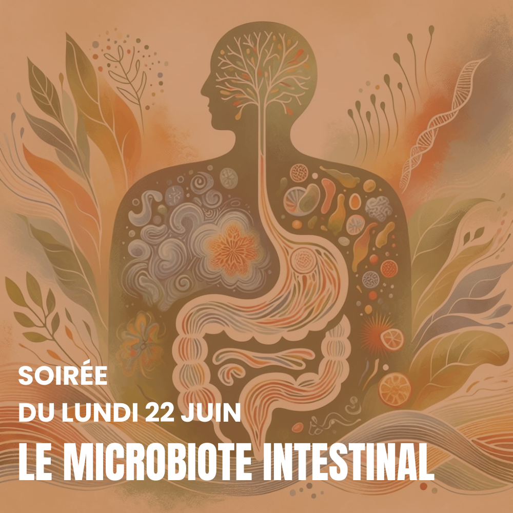 Lundi 22 juin - Soirée sur le thème du "microbiote intestinal"
